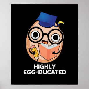 Hochgradig eierkultes Funny Educated Egg Pun Dark Poster