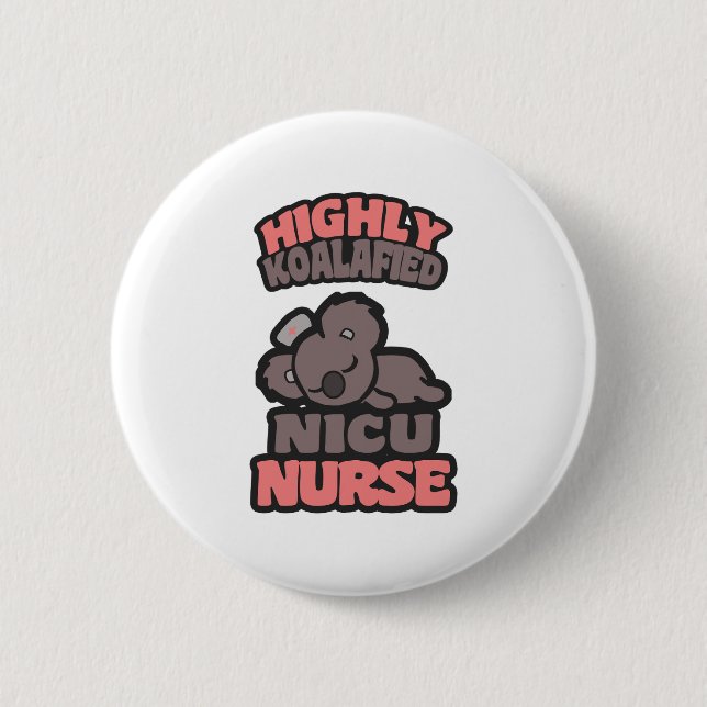 Hochkoalafied NICU Nurse Button (Vorderseite)