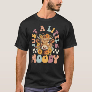 Hochlandkuh Einfach Ein Bisschen Launisch Süße Lan T-Shirt