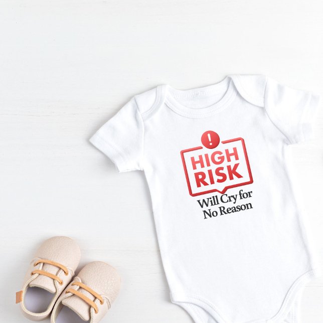 Hochrisiko wird ohne Grund weinen Baby Strampler (High Risk Will Cry for No Reason Baby Bodysuit)