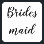 Hochzeit Bridesmaid Einfach Minimalistisch Schwarz Quadratischer Aufkleber<br><div class="desc">Einfache und coole Aufkleber mit Bräuner in Schwarz-Weiß. Sie können den Text ändern und auch die Farben ändern!</div>