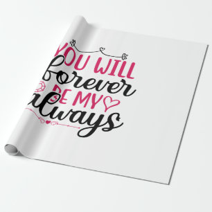 Hochzeit, du wirst für immer mein immer sein geschenkpapier