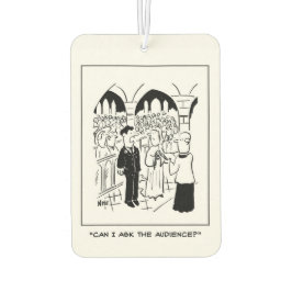 Hochzeit - Groom sagt: "Kann ich das Publikum gefr Autolufterfrischer