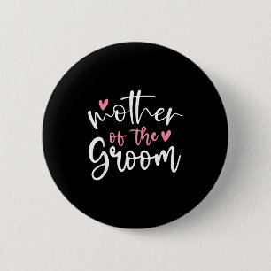 Hochzeit Mutter des Bräutigams Mama Junggesellinne Button