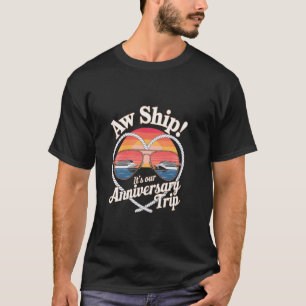 Hochzeit Süße Kreuzfahrt Paare Aw Schiff Es Ist Un T-Shirt