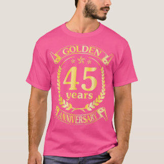 Hochzeit Verheiratet Golden 45 Jahre Jubiläum für  T-Shirt