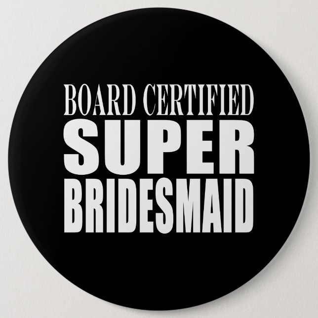 Hochzeiten: Super Bridesmaid Button (Vorderseite)