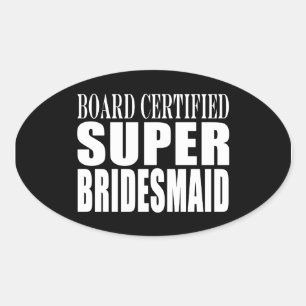Hochzeitsfavoriten Tokens & Danke : Super Bridesma Ovaler Aufkleber