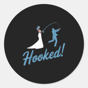 Hochzeitsgarten Hooked Funny Eriage Gift Runder Aufkleber