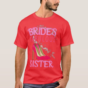 Hochzeitsgeschenk Brides Fabulous Sister T-Shirt