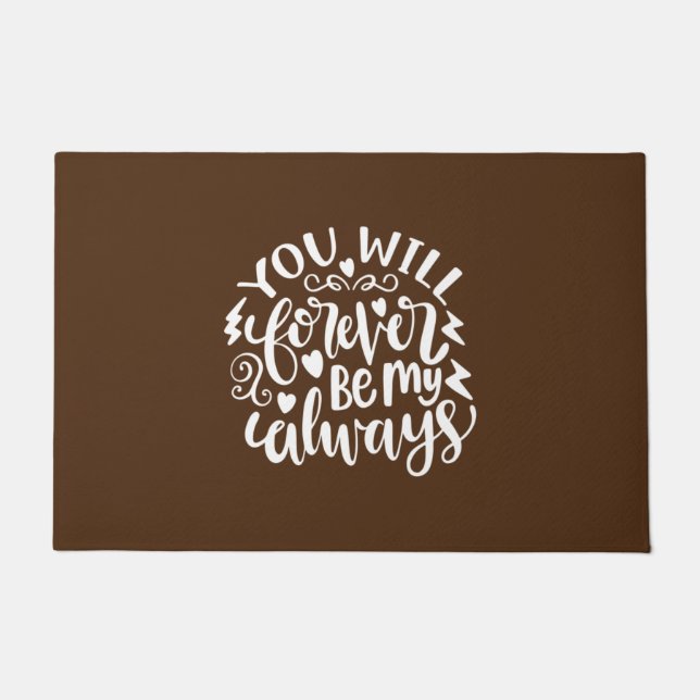 Hochzeitsgeschenk, das du für immer mein immer sei fußmatte (Vorderseite)