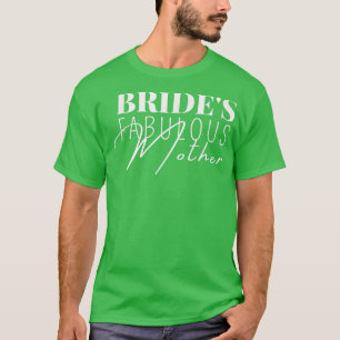 Hochzeitsgeschenk für Familien Bride's fabelhafte T-Shirt