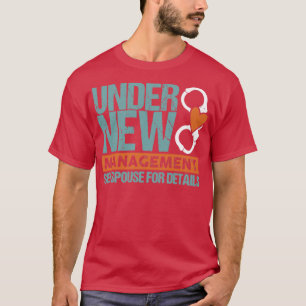 Hochzeitsgeschenk Unter Neuer Leitung 2 T-Shirt