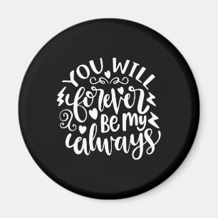 Hochzeitsgeschenke   Du wirst für immer mein Immer Magnet