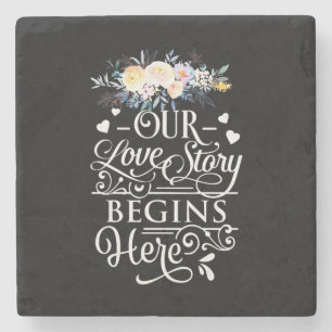 Hochzeitsgeschenke Unsere Liebe Story beginnt hi Steinuntersetzer