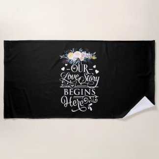 Hochzeitsgeschenke | Unsere Liebe Story beginnt hi Strandtuch