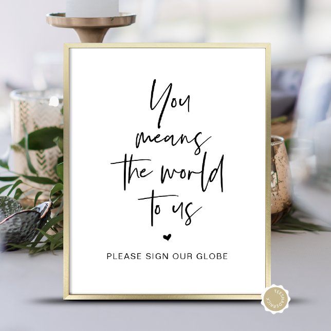 Hochzeitsglobe, Modernes Minimalistisch Poster (Wedding Globe Guestbook, Modern Minimalist Script Poster
You Means The World To Us. Black and White)
