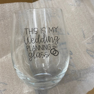 Hochzeitsplanung, Brie to Be Wine Glass Weinglas Ohne Stiel