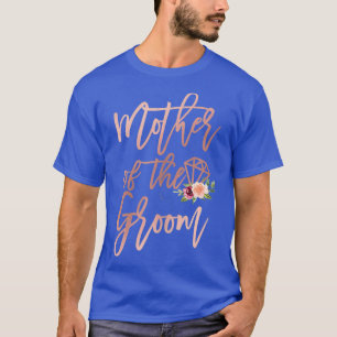 Hochzeitsprobe-Geschenk für die Mutter des Bräutig T-Shirt