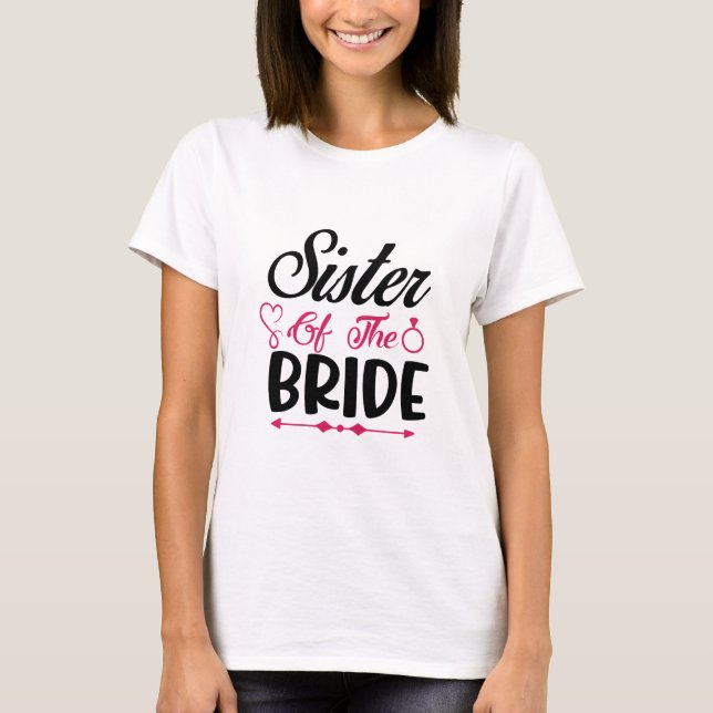 HochzeitsSchwester der Braut T-Shirt (Vorderseite)
