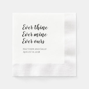 Hochzeitsservietten Ever Thine Ever Mine Ever Ours Serviette