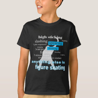 HOCKEY_ANYTHING_ELSE.png T-Shirt