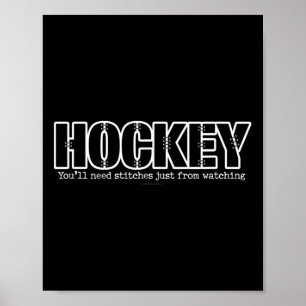 Hockey, bei dem du nur beim Zuschauen Näharbeiten Poster