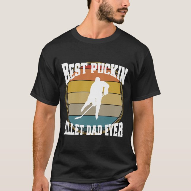 Hockey Best Puckin Billet Vater T-Shirt (Vorderseite)