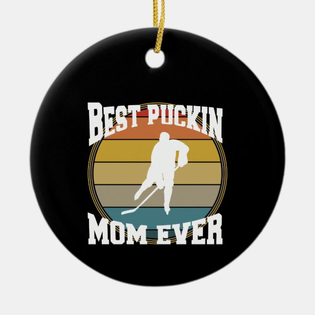 Hockey Best Puckin Mama je Keramik Ornament (Vorne)