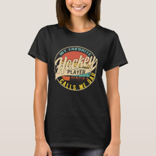 Hockey Dad Lieblings-Eishockeyspieler nennt mich D T-Shirt