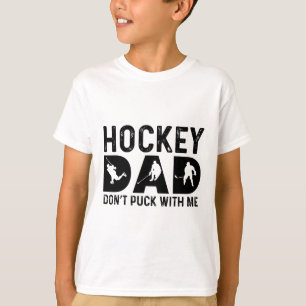 Hockey Dad, treib's nicht zu weit mit mir T-Shirt