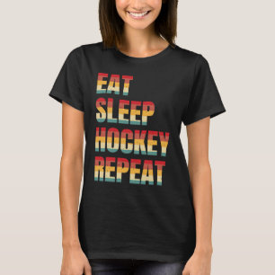 Hockey Eat Sleep Hockey Wiederholung Retro Vintag T-Shirt