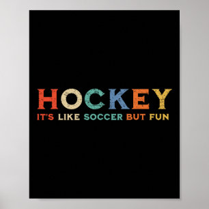 Hockey, es ist wie Fußball, aber macht Spaß (1) Poster