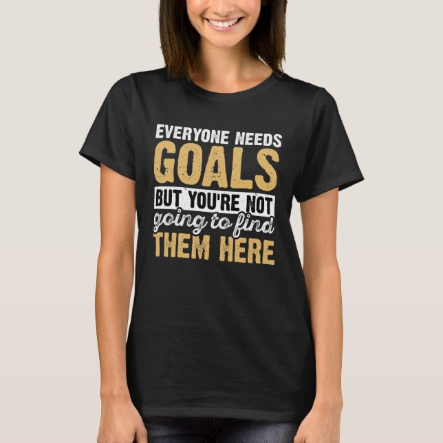 Hockey Everyone Needs Goals Retro Vintage T-Shirt (Vorderseite)