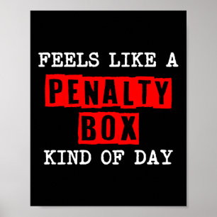 Hockey - Fühlt sich wie ein Penalty-Box-Tag an - H Poster