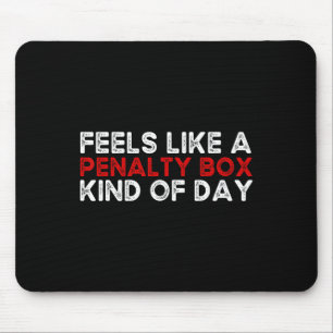 Hockey - Fühlt sich wie ein Tag im Strafraum an - Mousepad