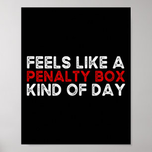 Hockey - Fühlt sich wie ein Tag im Strafraum an - Poster