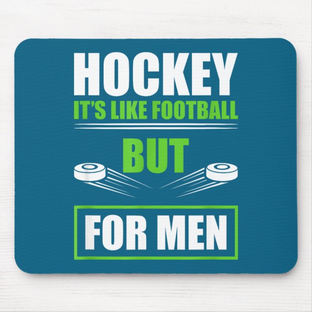 Hockey Funny Quotes Fathersday Mens Hockey  Mousepad (Vorne)