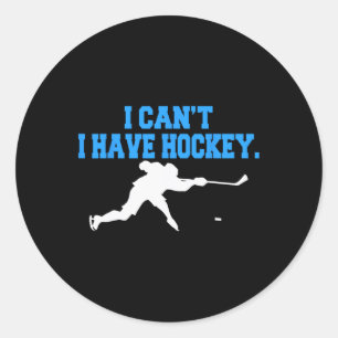 Hockey für Männer, ich kann kein Hockey haben Runder Aufkleber