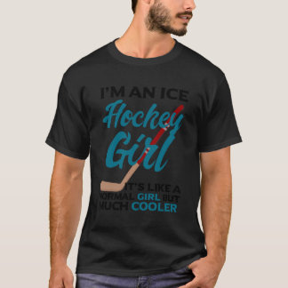 Hockey Girl Gift - Ich bin ein Eishockeymädchen T-Shirt