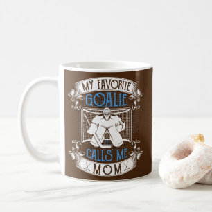 Hockey Goalie Favorite ruft Mama Mütter Geschenk Kaffeetasse