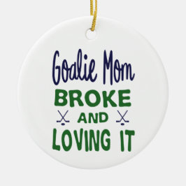 Hockey Goalie Mama Broke und Love It Keramik Ornament