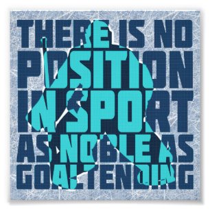 Hockey Goalie Noble Zitat Fotodruck