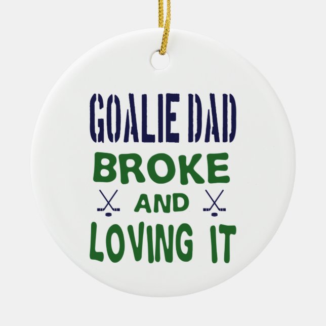 Hockey Goalie Vater Broke und Liebe es Keramik Ornament (Vorne)