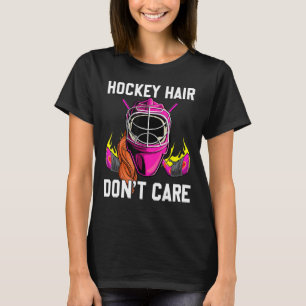 Hockey Hair Dont Care Funny Ice Hockey Goalie für T-Shirt