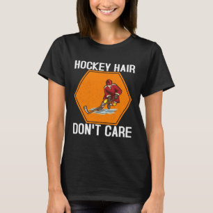Hockey Hair Funny Ice Hockey Player Lov ist egal T-Shirt