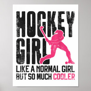 Hockey Hockey Mädchen Wie Ein Normales Mädchen Abe Poster
