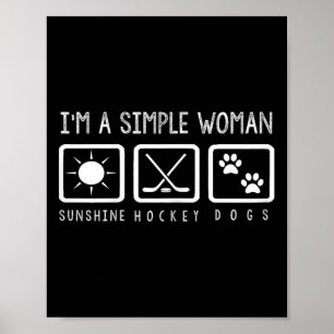 Hockey - Ich bin eine einfache Frau Poster