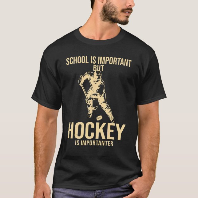 Hockey Importanter Hockey Hockey Player T-Shirt (Vorderseite)