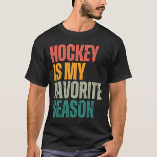 Hockey ist meine Lieblingsjahreszeit Lustiger Hock T-Shirt